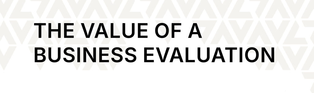 BE.VALUE.HEADER (2) The Value of a Business Evaluation: Finding Your Financial North Star